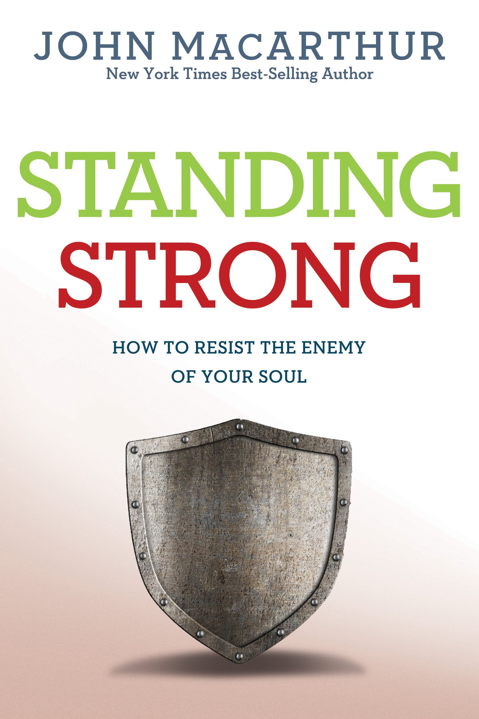 Get a FREE Copy of Standing Strong by John MacArthur!